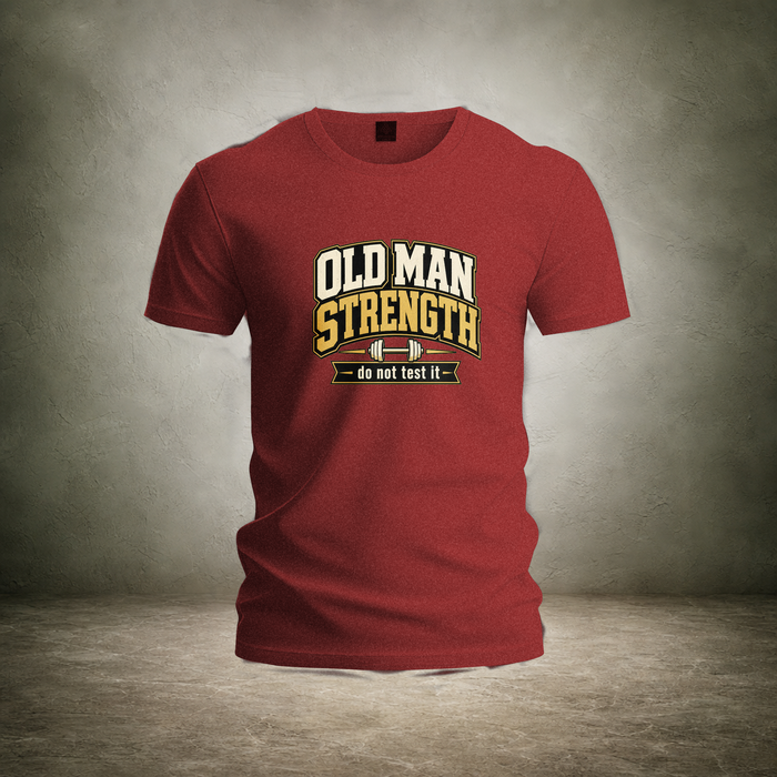 Old Man Strength — Fathers Day T-Shirt | Ascensum Wear