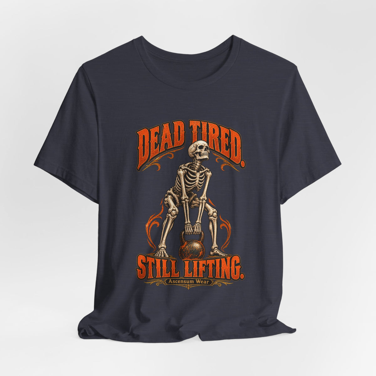Dead Tired Still Lifting — Halloween Fitness Unisex Tee | Ascensum Wear