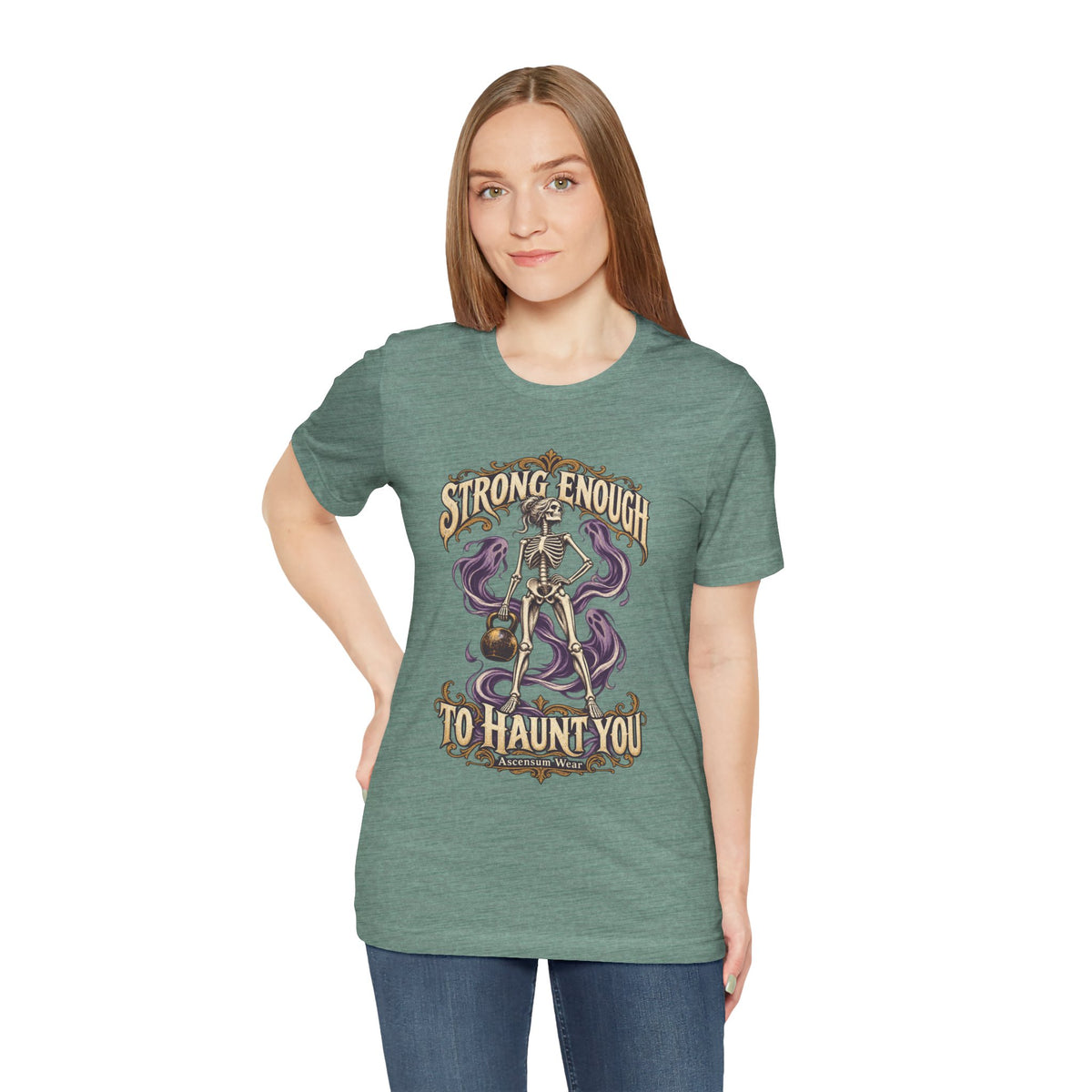 Strong Enough to Haunt You — Halloween Unisex Tee | Ascensum Wear