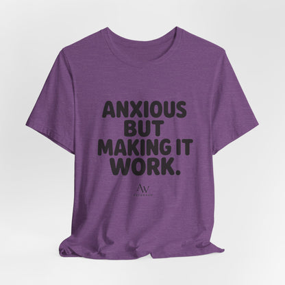 Anxious But Making It Work — Women's Empowerment Tee | Ascensum