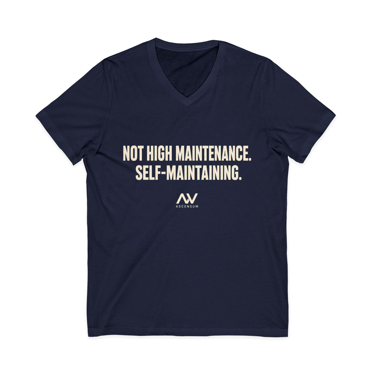 Not High Maintenance, Self-Maintaining — Women's Empowerment V Neck | Ascensum Wear