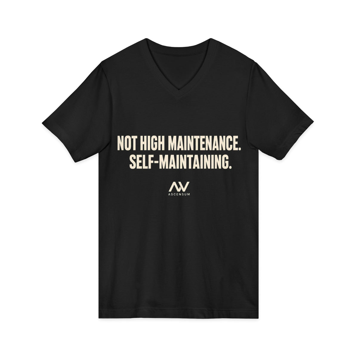 Not High Maintenance, Self-Maintaining — Women's Empowerment V Neck | Ascensum Wear