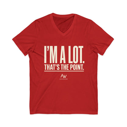 I'm A Lot. That's The Point. — Women's Empowerment V Neck | Ascensum Wear