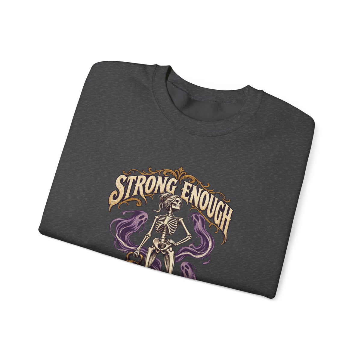 Strong Enough to Haunt You — Halloween Unisex Crewneck | Ascensum Wear