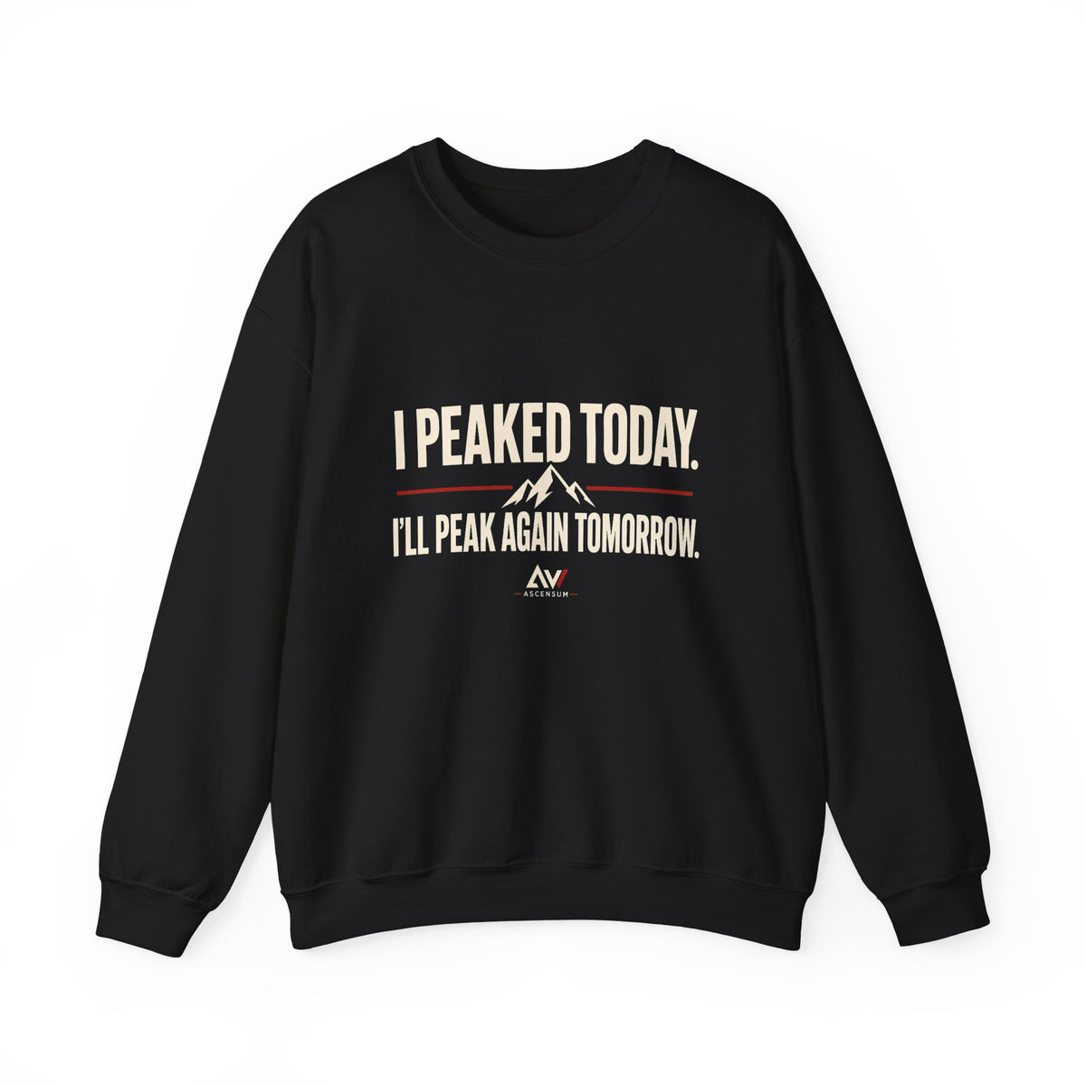 I Peaked Today — Women's Empowerment Crewneck | Ascensum Wear