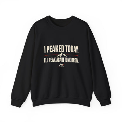 I Peaked Today — Women's Empowerment Crewneck | Ascensum Wear