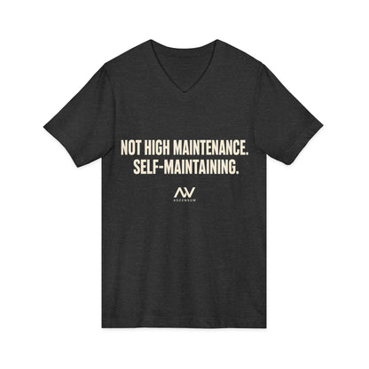 Not High Maintenance, Self-Maintaining — Women's Empowerment V Neck | Ascensum Wear