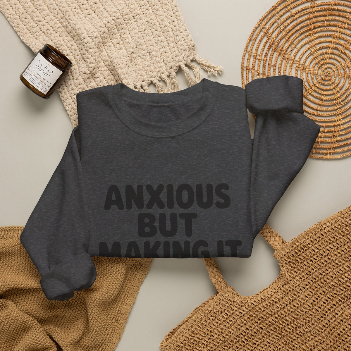 Anxious But Making It Work — Women's Empowerment Crewneck | Ascensum