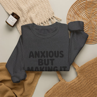Anxious But Making It Work — Women's Empowerment Crewneck | Ascensum