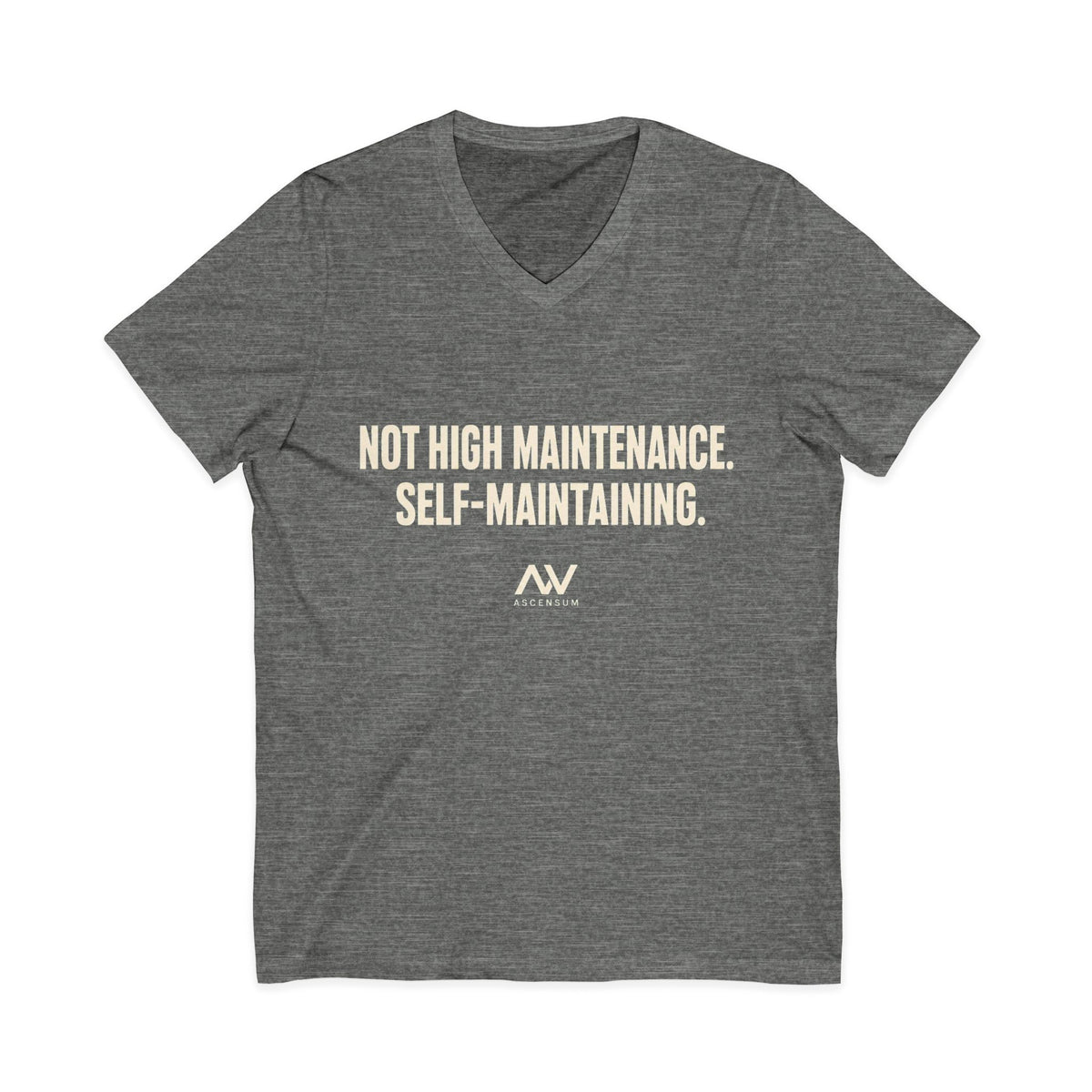 Not High Maintenance, Self-Maintaining — Women's Empowerment V Neck | Ascensum Wear