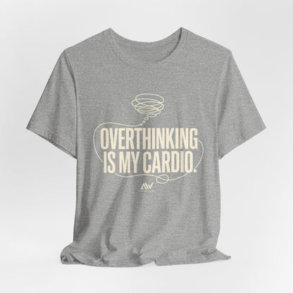 Overthinking Is My Cardio — Women's Empowerment Back Print Tee | Ascensum Wear