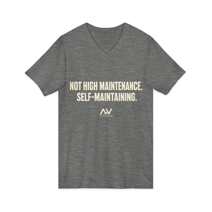 Not High Maintenance, Self-Maintaining | Women's Empowerment V-Neck Tee