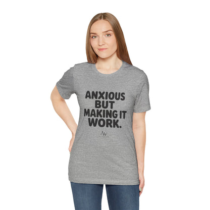Anxious But Making It Work — Women's Empowerment Tee | Ascensum