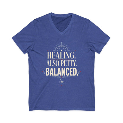 Healing. Also Petty. Balanced. | Women's Empowerment V Neck