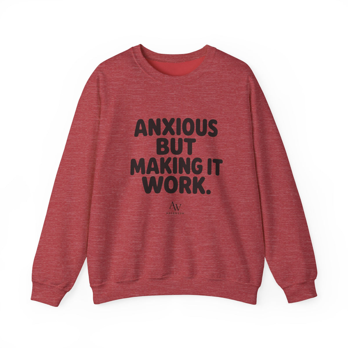 Anxious But Making It Work — Women's Empowerment Crewneck | Ascensum