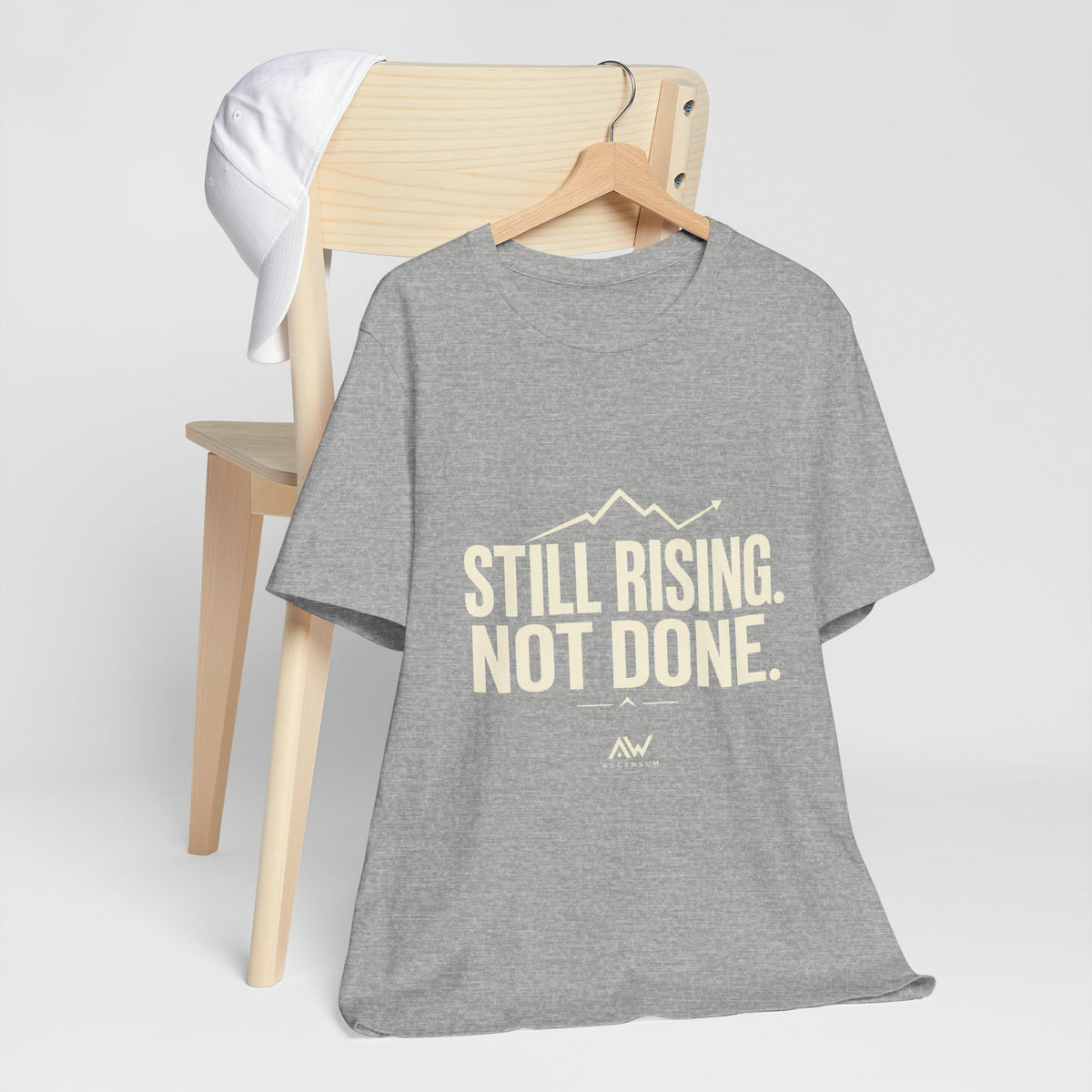 Still Rising Not Done — Women's Empowerment Tee | Ascensum Wear