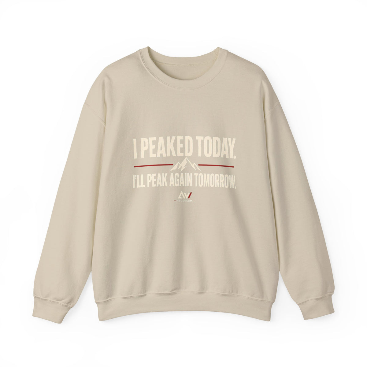 I Peaked Today — Women's Empowerment Crewneck | Ascensum Wear