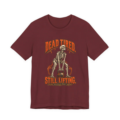 Dead Tired Still Lifting — Halloween Fitness Unisex Tee | Ascensum Wear