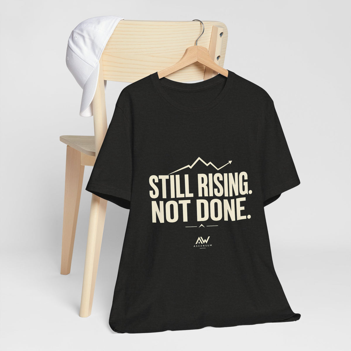 Still Rising Not Done — Women's Empowerment Tee | Ascensum Wear