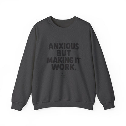 Anxious But Making It Work — Women's Empowerment Crewneck | Ascensum