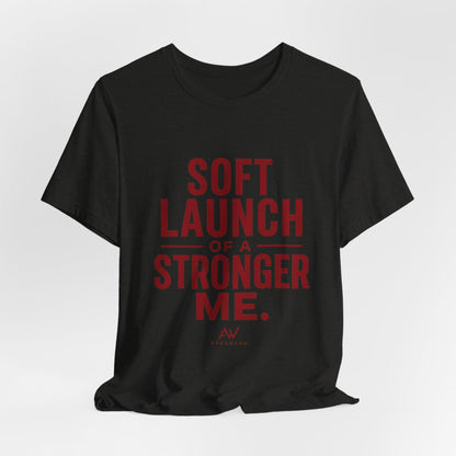 Soft Launch of a Stronger Me — Women's Empowerment Tee | Ascensum Wear