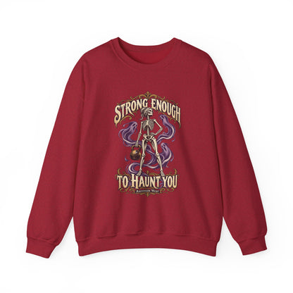 Strong Enough to Haunt You — Halloween Unisex Crewneck | Ascensum Wear