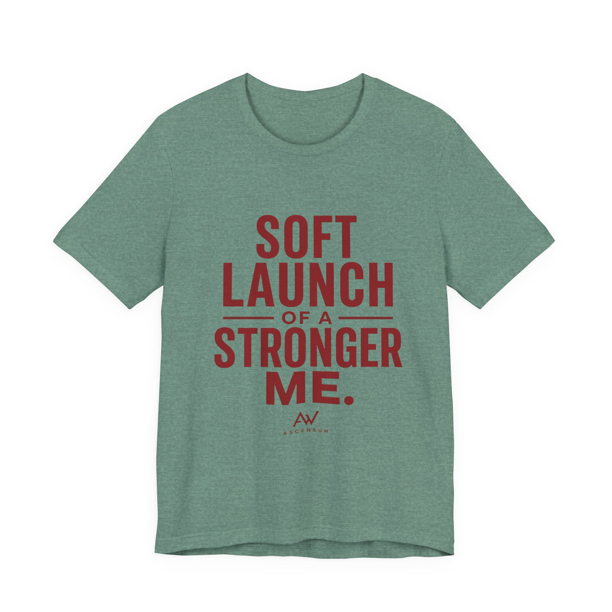 Soft Launch of a Stronger Me — Women's Empowerment Tee | Ascensum Wear