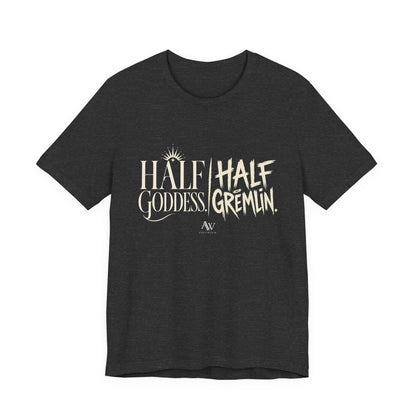 Half Goddess, Half Gremlin — Women's Empowerment Tee | Ascensum Wear