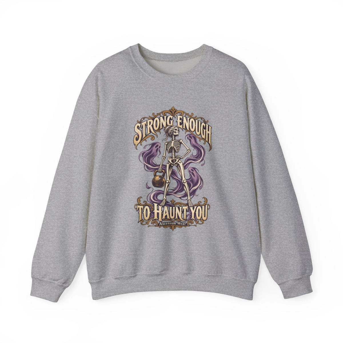 Strong Enough to Haunt You — Halloween Unisex Crewneck | Ascensum Wear
