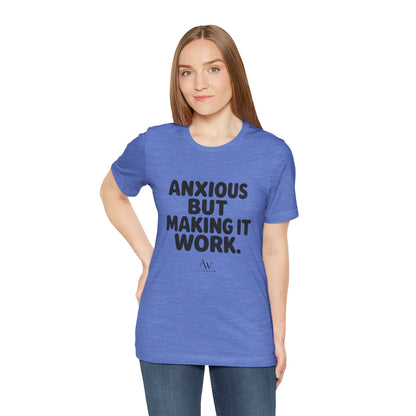 Anxious But Making It Work — Women's Empowerment Tee | Ascensum