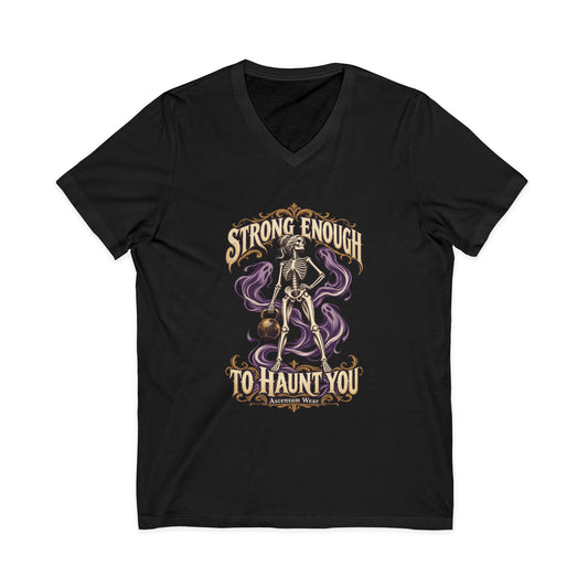 Strong Enough to Haunt You — Halloween Unisex V Neck | Ascensum Wear