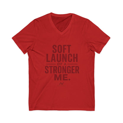 Soft Launch of a Stronger Me | Women's Empowerment V-Neck Tee