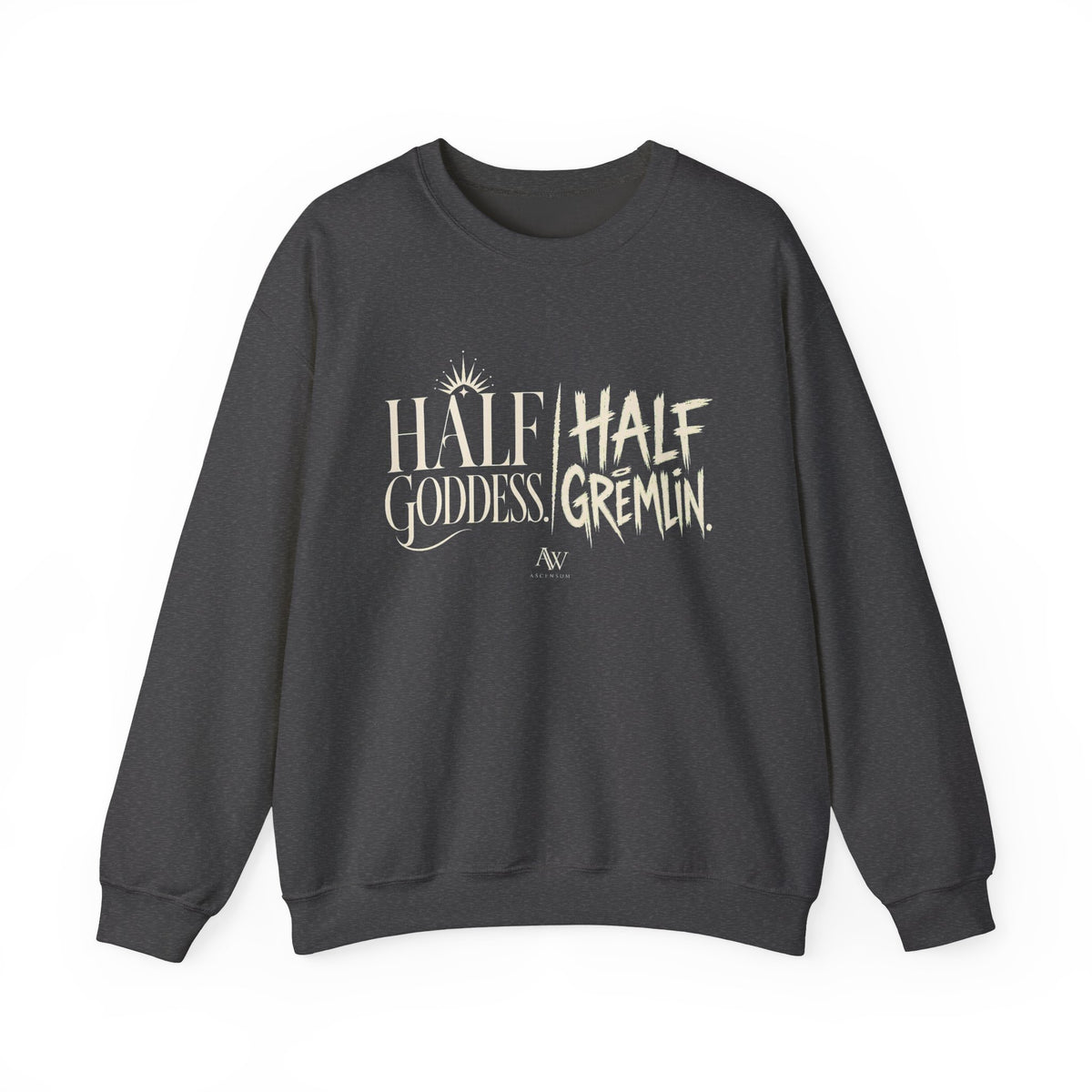 Half Goddess, Half Gremlin — Women's Empowerment Crewneck | Ascensum Wear