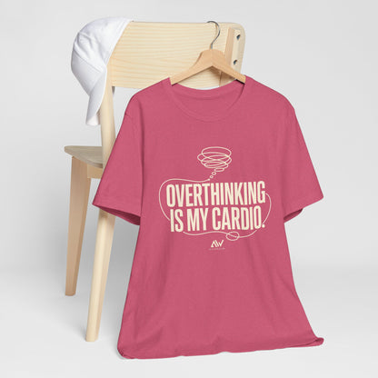 Overthinking Is My Cardio — Women's Empowerment Back Print Tee | Ascensum Wear