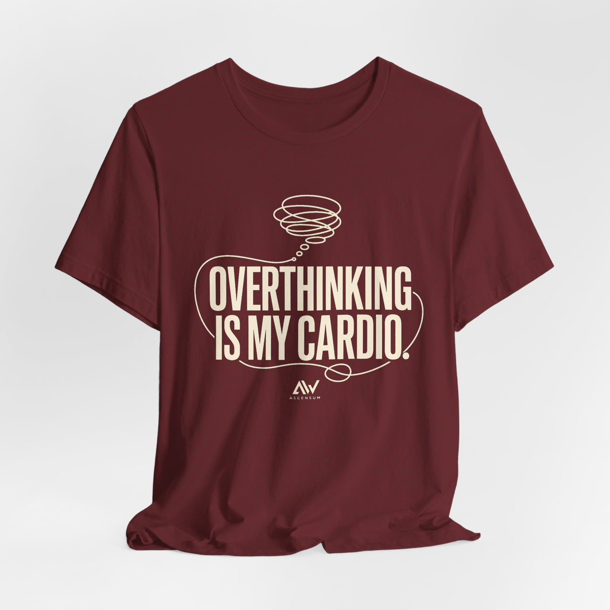 Overthinking Is My Cardio — Women's Empowerment Back Print Tee | Ascensum Wear