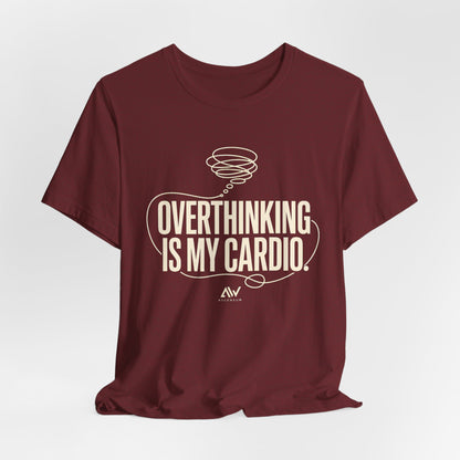 Overthinking Is My Cardio — Women's Empowerment Back Print Tee | Ascensum Wear