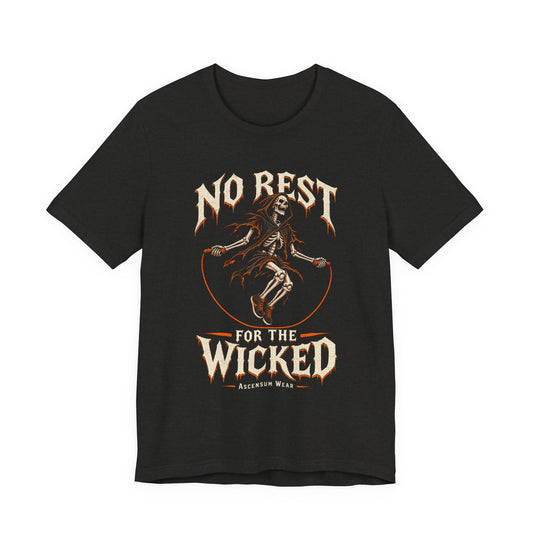No Rest for the Wicked — Halloween Unisex Tee | Ascensum Wear