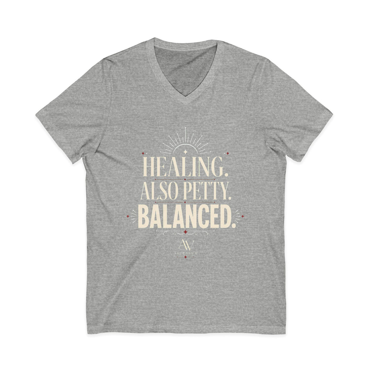 Healing. Also Petty. Balanced. | Women's Empowerment V Neck
