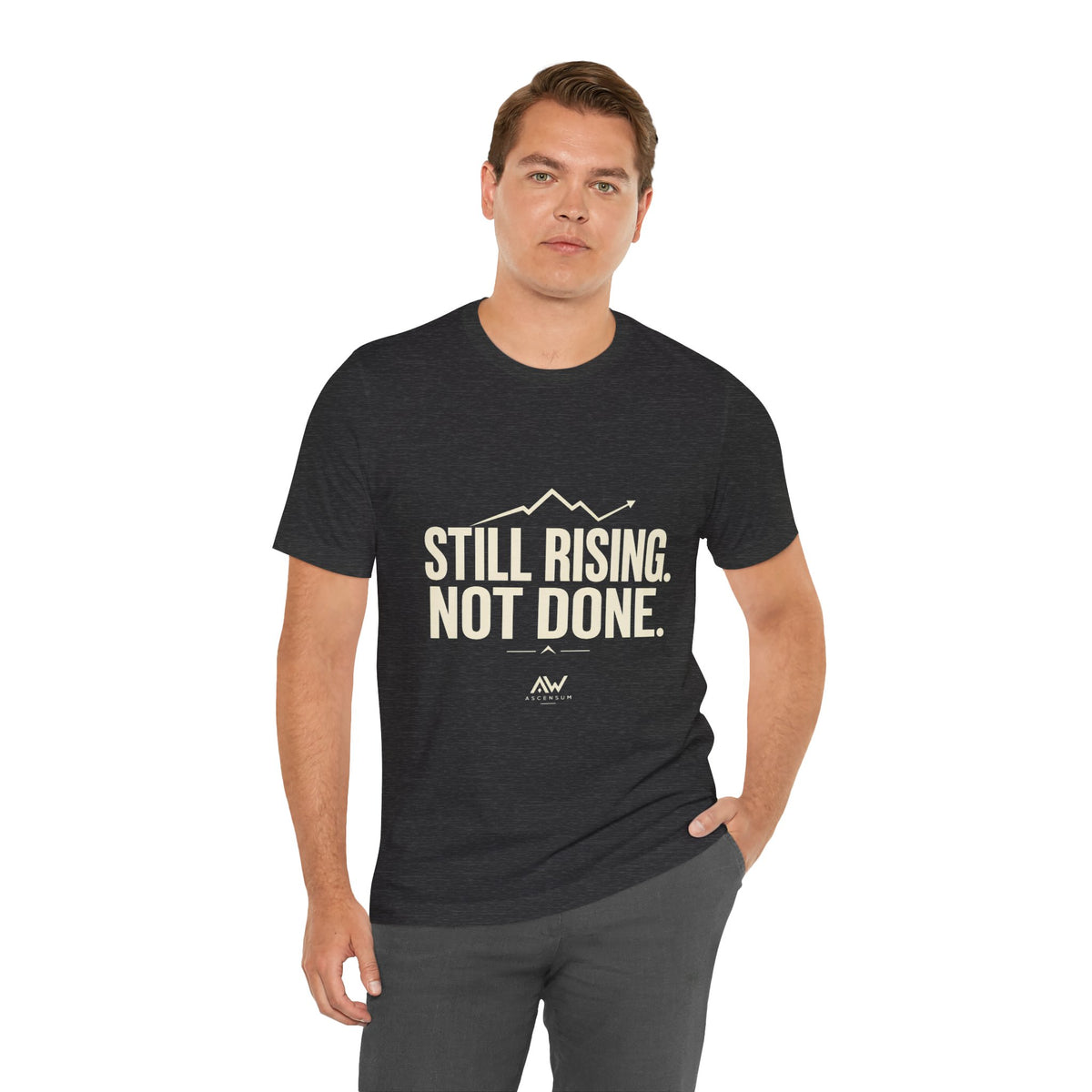 Still Rising Not Done — Women's Empowerment Tee | Ascensum Wear