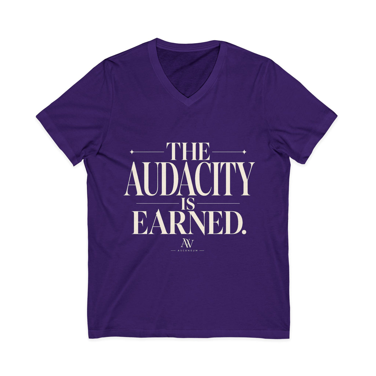 The Audacity Is Earned — Women's Empowerment V-Neck Tee | Ascensum Wear