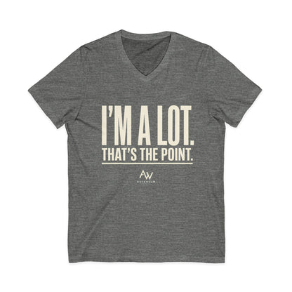 I'm A Lot. That's The Point. — Women's Empowerment V Neck | Ascensum Wear