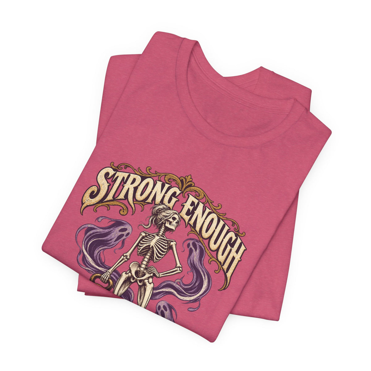 Strong Enough to Haunt You — Halloween Unisex Tee | Ascensum Wear