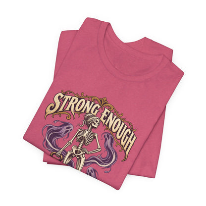 Strong Enough to Haunt You — Halloween Unisex Tee | Ascensum Wear