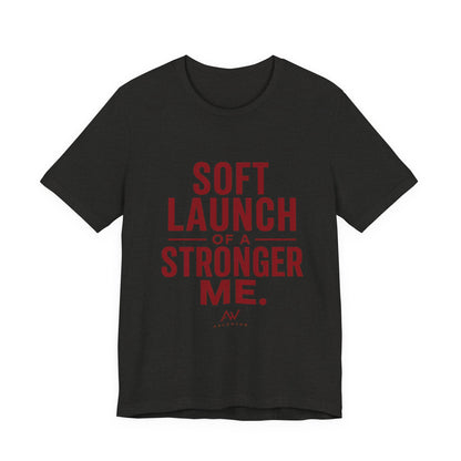 Soft Launch of a Stronger Me — Women's Empowerment Tee | Ascensum Wear