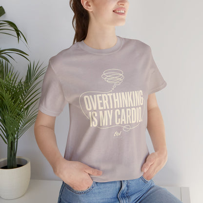 Overthinking Is My Cardio — Women's Empowerment Back Print Tee | Ascensum Wear