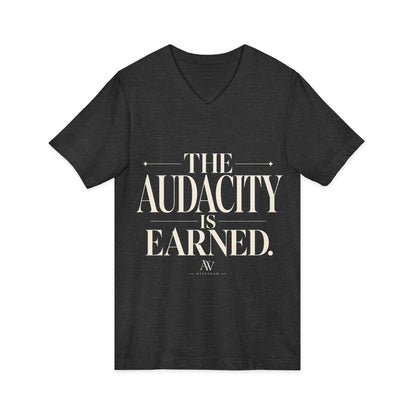 The Audacity Is Earned — Women's Empowerment V-Neck Tee | Ascensum Wear