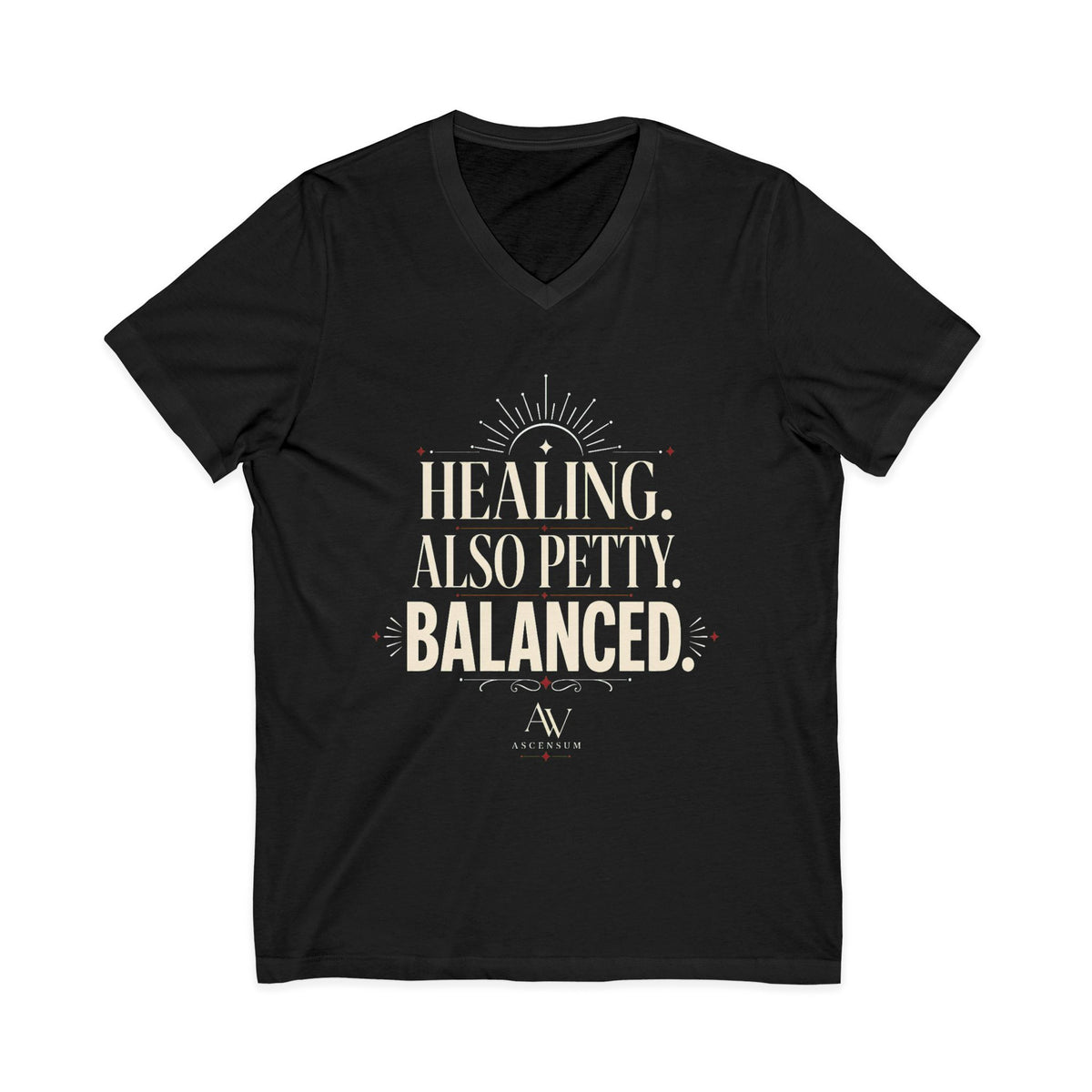 Healing. Also Petty. Balanced. | Women's Empowerment V Neck