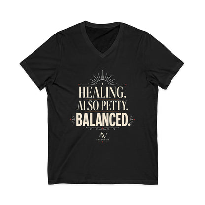 Healing. Also Petty. Balanced. | Women's Empowerment V Neck
