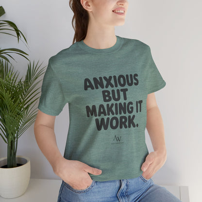 Anxious But Making It Work — Women's Empowerment Tee | Ascensum