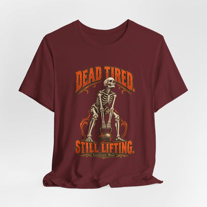 Dead Tired Still Lifting — Halloween Fitness Unisex Tee | Ascensum Wear